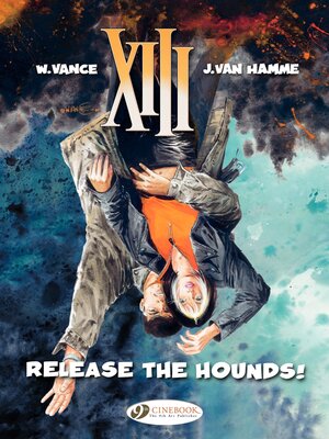 cover image of XIII--Volume 14--Release the Hounds!